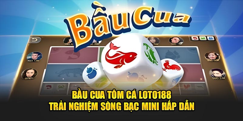 Bầu Cua Tôm Cá