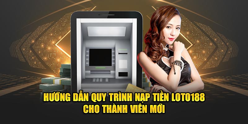 Nạp Tiền Loto188