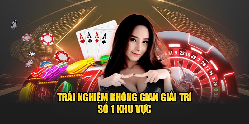 Trải nghiệm không gian giải trí số 1 khu vực