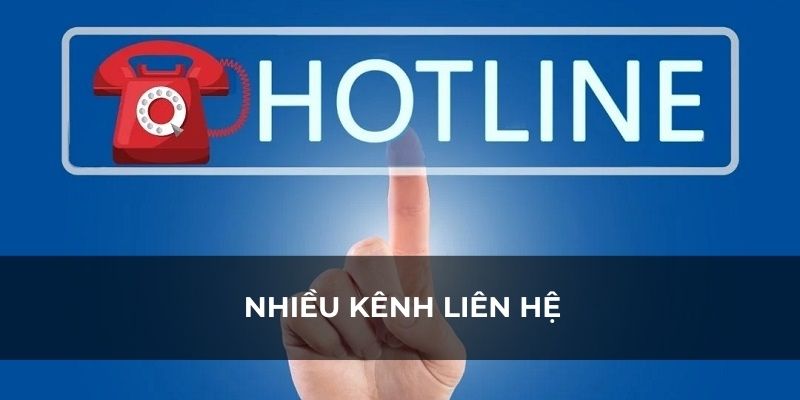 Nhiều kênh cho các bạn liên lạc